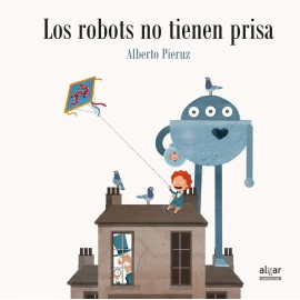 Algar Robots No Tienen Prisa Pieruz, Alberto